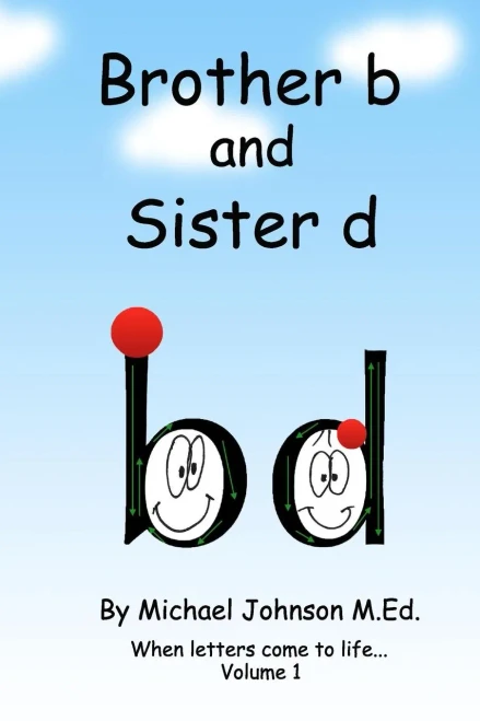 Brother B And Sister D (When Letters Come To Life.)