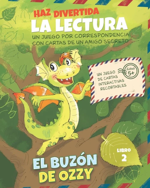 El Buzón de Ozzy: Hace la Lectura Divertida con Postales con Cuentos Cortos de una Amigo por Correspondencia Dragón | Kindergarten y 1º Grado (Libro 2) (Spanish Edition)