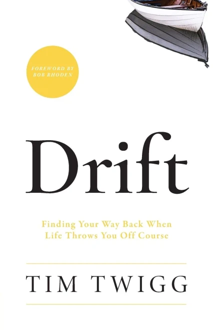 Drift: Finding Your Way Back When Life Throws You Off Course - Paperback