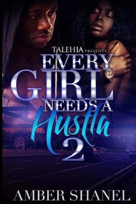 Every Girl Needs A Hustla 2