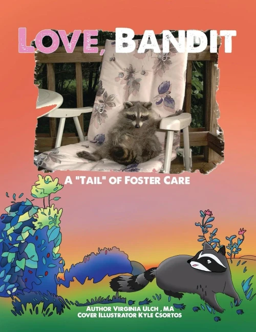 Love, Bandit: A "Tail" Of Foster Care (Love Matters)