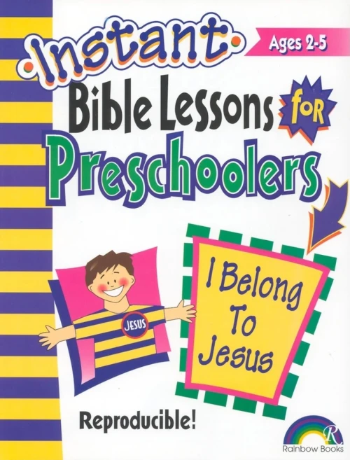 Instant Bible Lessons for Preschoolers -- I Belong to Jesus
