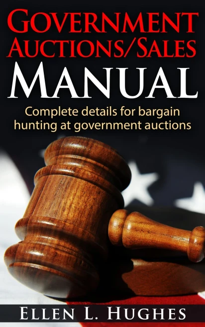 Government Auctions/Sales Manual: Complete Details For Bargain Hunting At Government Auctions
