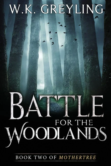 Battle for the Woodlands: Book 2 of Mothertree