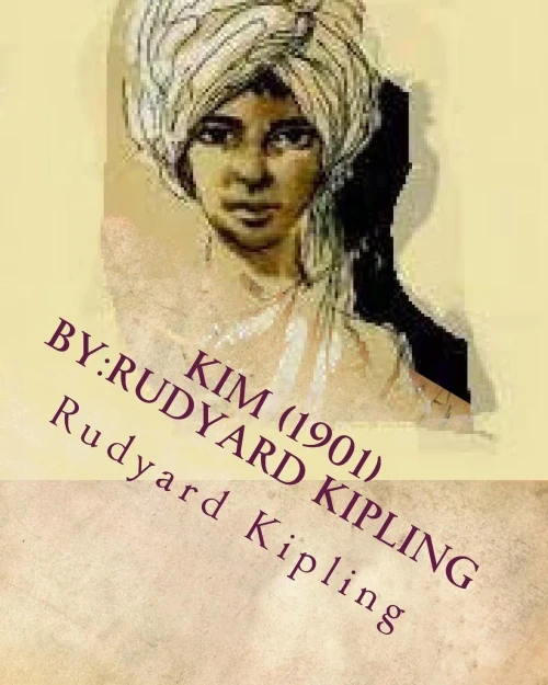 Kim (1901) By:Rudyard Kipling