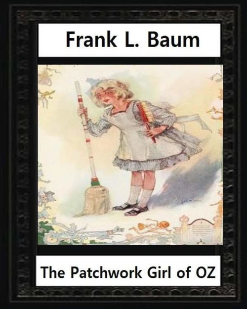 The Patchwork Girl Of Oz (1913),By By L.Frank Baum And John R.Neill(Illustrator): John Rea Neill (November 12, 1877 - September 19, 1943) Was A Magazine And Children'S Book Illustrator