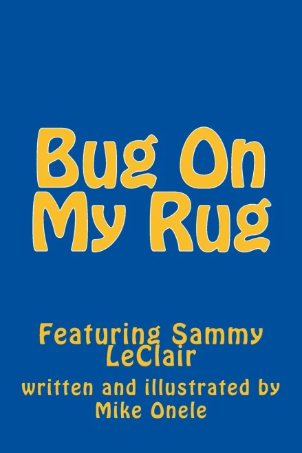 Bug On My Rug: Featuring Sammy Leclair
