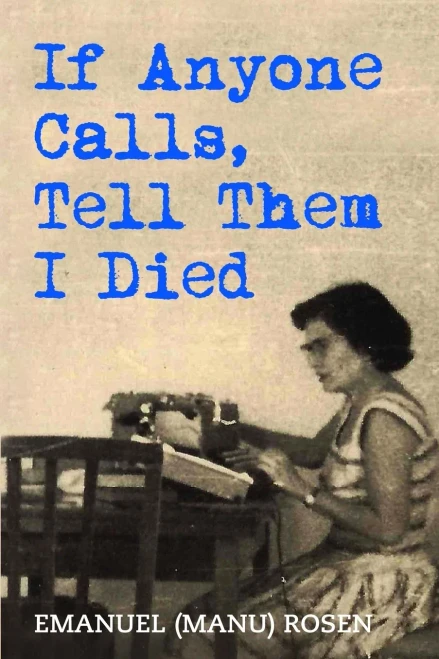 If Anyone Calls, Tell Them I Died (Holocaust Survivor True Stories WWII)
