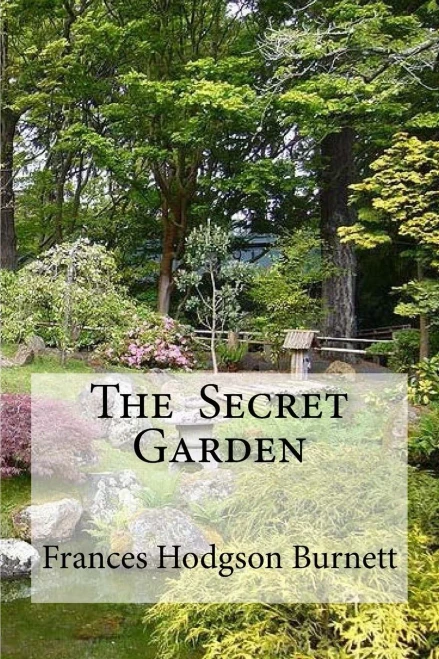 The Secret Garden: The Secret Garden Burnett, Frances Hodgson