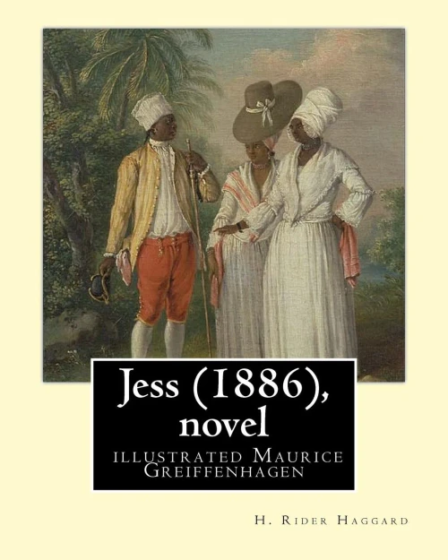 Jess (1886),By H. Rider Haggard And Illustrated Maurice Greiffenhagen (Novel): Illustrated By Maurice Greiffenhagen Ra (London 15 December 1862  26 December 1931)