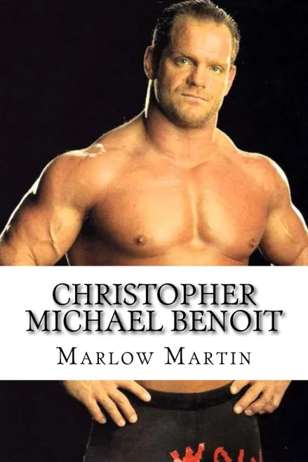 Christopher Michael Benoit: The Rise And Fall