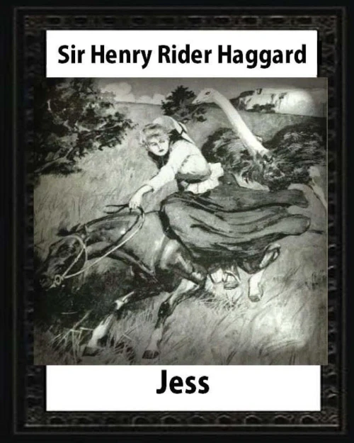Jess (1886), By H. Rider Haggard And Illustrated Maurice Greiffenhagen(Novel): Maurice Greiffenhagen(London 15 December 1862  26 December 1931)