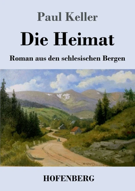 Die Heimat: Roman aus den schlesischen Bergen (German Edition) - Paperback