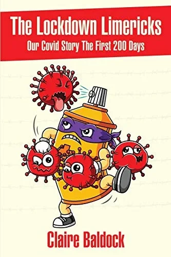 The Lockdown Limericks: Our Covid Story - The first 200 days
