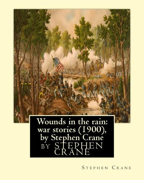 Wounds In The Rain: War Stories (1900), By Stephen Crane