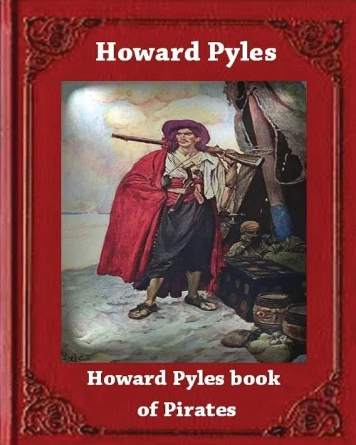 Howard Pyle'S Book Of Pirates (1921) By Howard Pyle