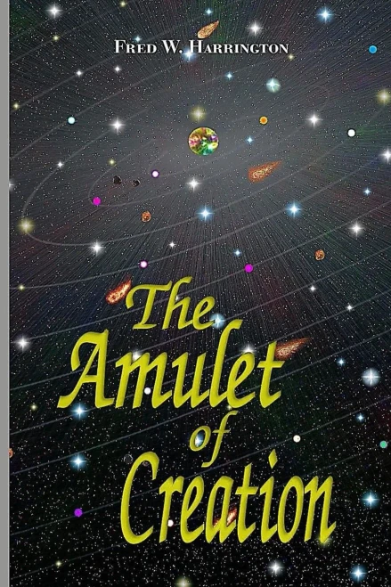 The Amulet Of Creation (The Tales Of One-Farm-One) (Volume 3)