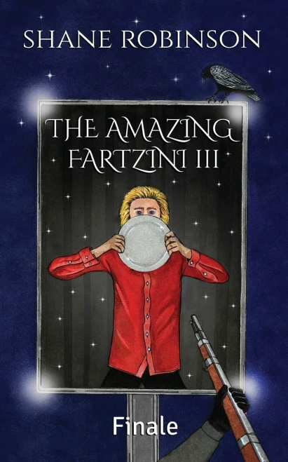 The Amazing Fartzini III: Finale (The Amazing Fartzini Trilogy)
