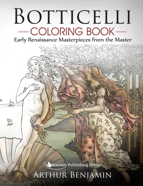 Botticelli Coloring Book: Early Renaissance Masterpieces From The Master