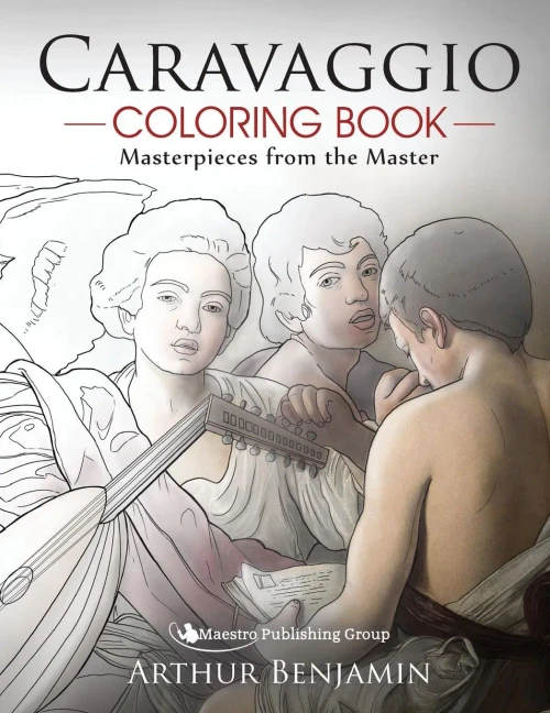 Caravaggio Coloring Book: Masterpieces From The Master