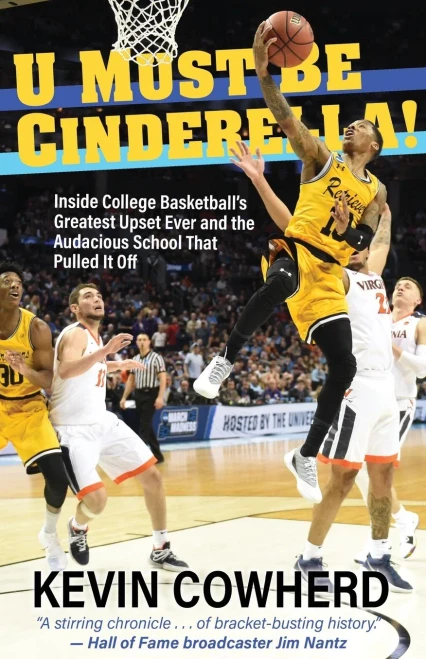 U Must Be Cinderella!: Inside College Basketball's Greatest Upset Ever and the Audacious School That Pulled It Off - Paperback