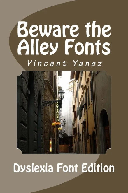 Beware The Alley Fonts (Dyslexic Font): Dyslexic Font Version