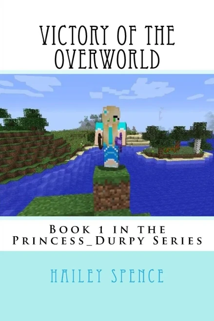 Victory Of The Overworld (Princess_Durpy Series)