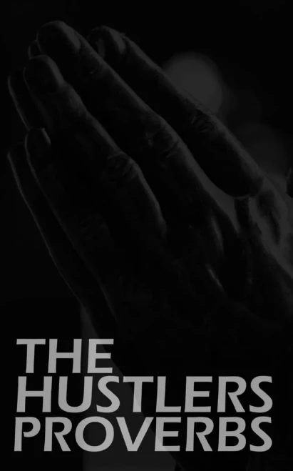 The Hustlers Proverbs