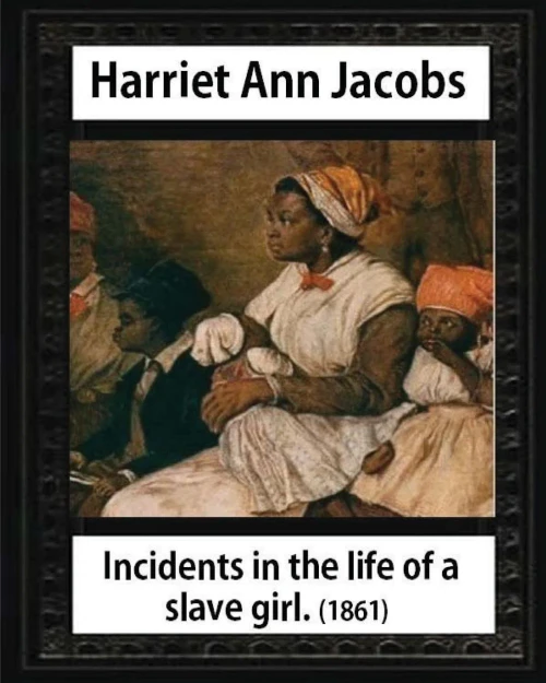 Incidents In The Life Of A Slave Girl,By Harriet Ann Jacobs And L. Maria Child: Lydia Maria Child February (11, 1802  October 20, 1880)