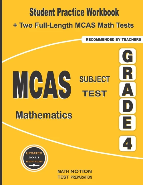 MCAS Subject Test Mathematics Grade 4: Student Practice Workbook + Two Full-Length MCAS Math Tests