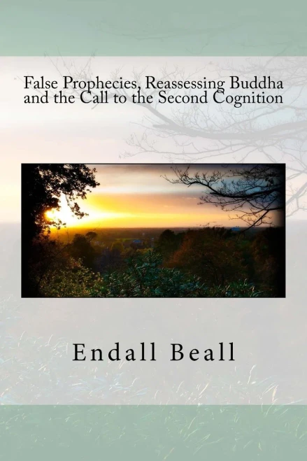 False Prophecies, Reassessing Buddha, And The Call To The Second Cognition