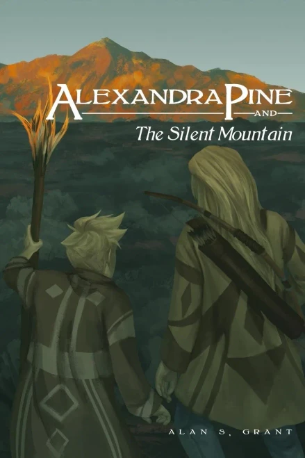 Alexandra Pine And The Silent Mountain (The Adventures Of Alexandra Pine)