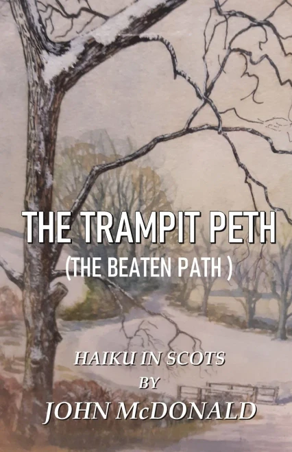 THE TRAMPIT PETH: (THE BEATEN PATH ) HAIKU IN SCOTS