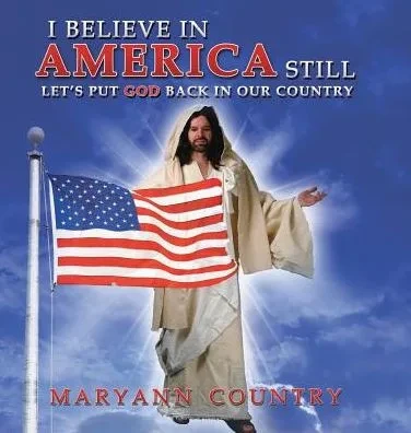 I Believe In America Still: Let'S Put God Back In Our Country