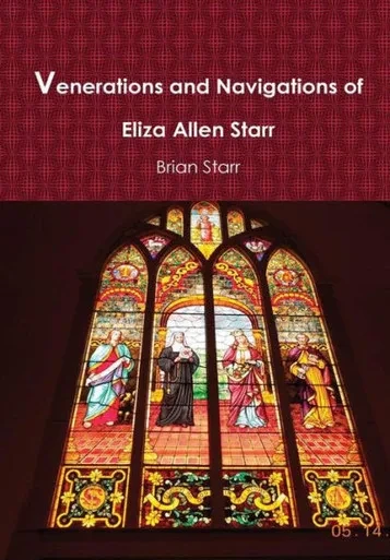 Venerations And Navigations Of Eliza Allen Starr