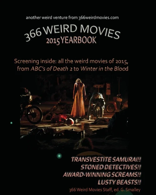 366 Weird Movies 2015 Yearbook (366 Weird Movies Yearbooks)