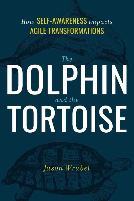 The Dolphin and the Tortoise: How Self-Awareness impacts Agile Transformations