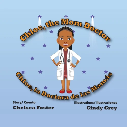 Chloe, the Mom Doctor: Chloe, la Doctora de las Mamás