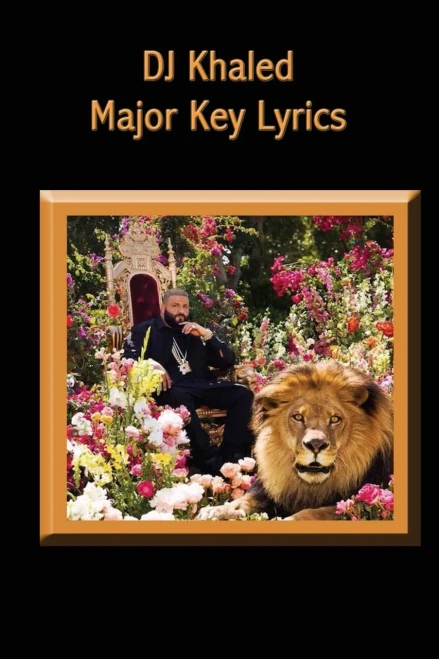 Dj Khaled "Major Key" Lyrics