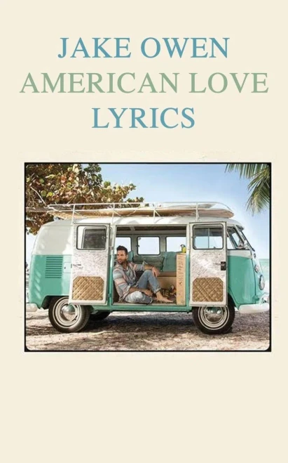 Jake Owen "American Love" Lyrics