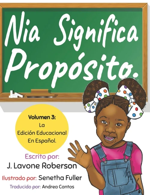 Nia Significa Propósito.: Volumen 3: La Edición Educacional En Español. (Spanish Edition)