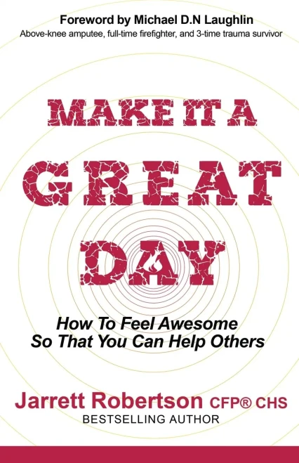 MAKE IT A GREAT DAY: How to Feel Awesome So That You Can Help Others