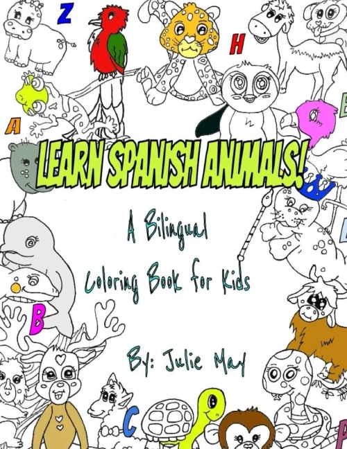 Learn Spanish Animals!: A Bilingual Coloring Book For Kids