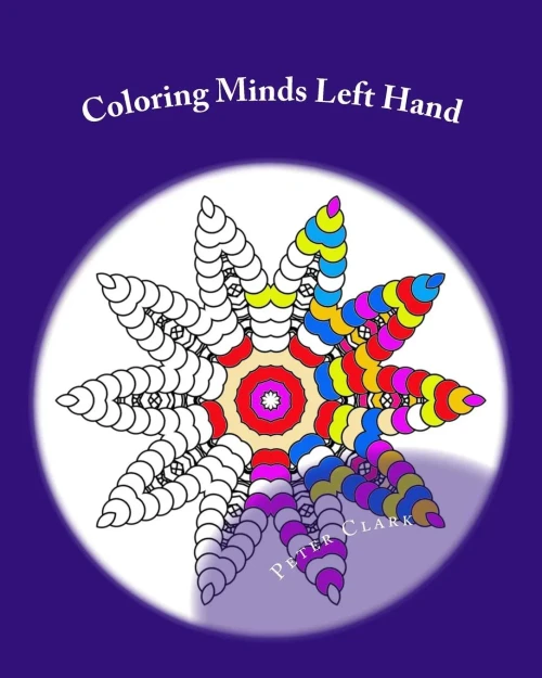 Coloring Minds Left Hand: 60 Mandala Images To Relax The Mind Volume 1