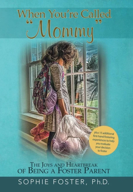 When You'Re Called "Mommy": The Joys And Heartbreak Of Being A Foster Parent