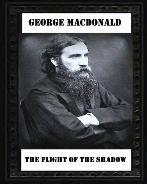 The Flight Of The Shadow (1891), By George Macdonald