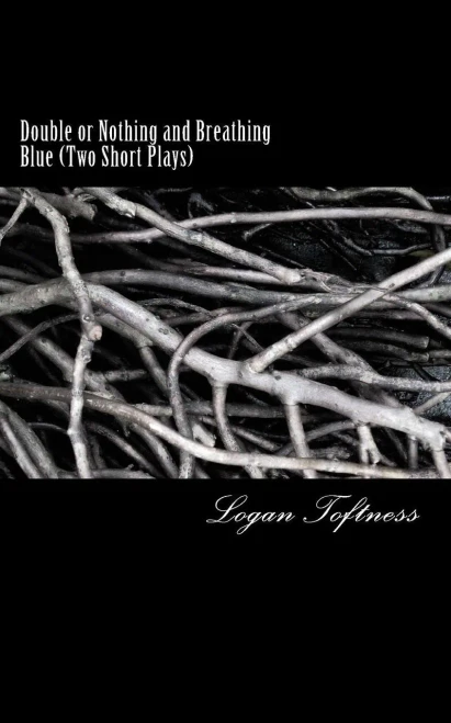 Double Or Nothing And Breathing Blue: Two Short Plays