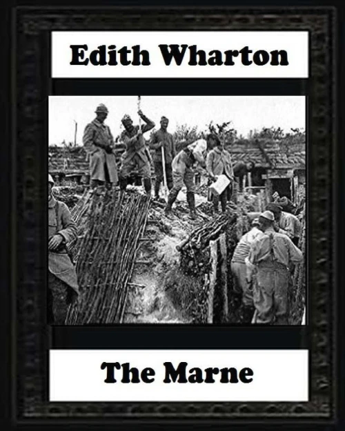 The Marne, 1918 By Edith Wharton