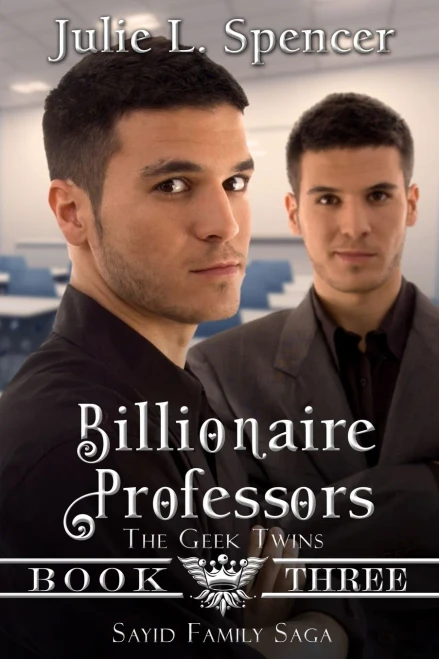Billionaire Professors (The Geek Twins): Clean Romance (Sayid Royal Family Saga)