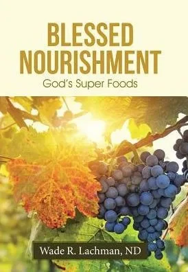 Blessed Nourishment: God'S Super Foods